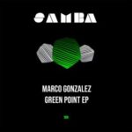 Marco Gonzalez – Green Point EP