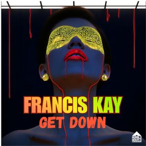 Francis Kay – Get Down