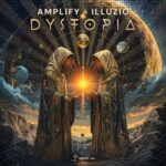 Amplify (MX), Illuzio – Dystopia