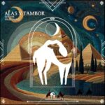 DJ Care, Cafe De Anatolia – Alas Y Tambor