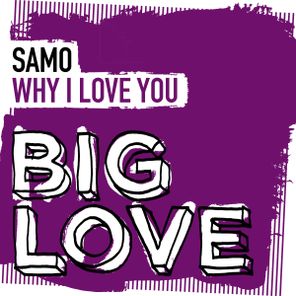 SAMO – Why I Love You