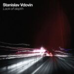 Stanislav Vdovin – Lack of depth