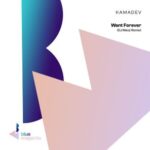 KAMADEV, Dj Meoz – Want Forever (DJ Meoz Remix)