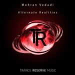 Mehran Vedadi – Alternate Realities