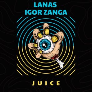Igor Zanga, Lanas – Juice
