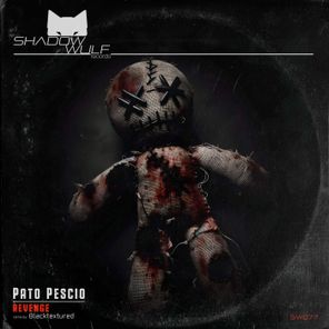 Blacktextured, Pato Pescio – Revenge