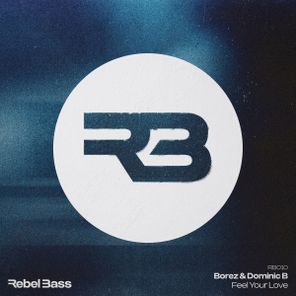 Borez, Dominic B – Feel Your Love