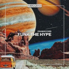 Frankie Ford – Funk The Hype
