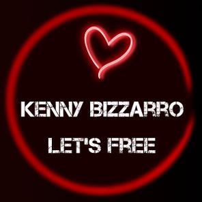 Kenny Bizzarro – Let’s Free