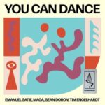 Tim Engelhardt, Emanuel Satie – You Can Dance