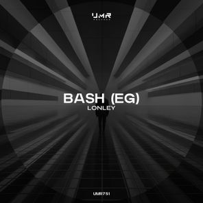 Bash (EG) - Lonley 1 Bash (EG) – Lonley