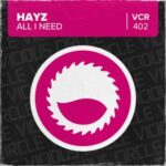 Hayz – All I Need