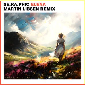 Martin Libsen, Se.Ra.Phic – Elena (Martin Libsen Remix)