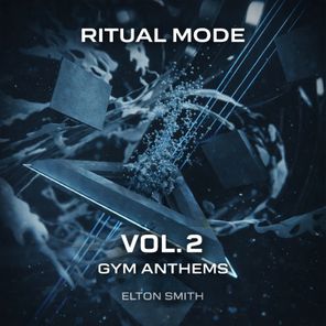 Chris Odd, Elton Smith – Ritual Mode – Gym Anthems, Vol. 2