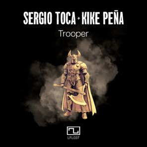 Kike Pena, Sergio Toca – Trooper