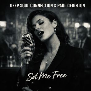 Paul Deighton, Deep Soul Connection – Set Me Free