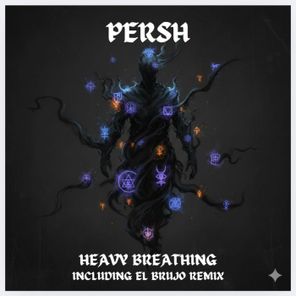 El Brujo, Persh – Heavy Breathing