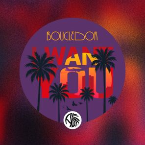 Boucle Dor – I Want You