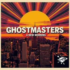GhostMasters – A New Morning