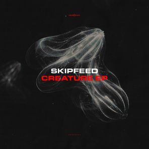 SkipFeed – Creature EP