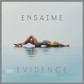 Ensaime – Evidence