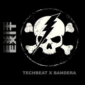 Bandera, Techbeat – EXIT (Extended Mix)