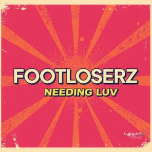 FootLoserz – Needing Luv