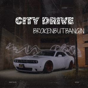 BROKENBUTBANGIN – City Drive