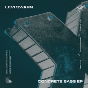 Levi Swarn – Concrete Bass EP