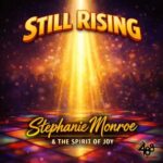 Stephanie Monroe – Still Rising