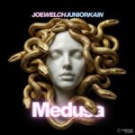 Joe Welch, Junior Kain – Medusa