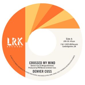 Denver Cuss – Crossed my Mind / You Don’t Get It