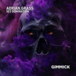 Ádrian Grass – 303 Domination