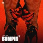 T4NTRA – Bumpin’