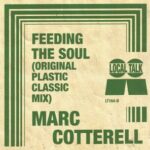 Marc Cotterell – Feeding The Soul (Original Plastic Classic Mix)