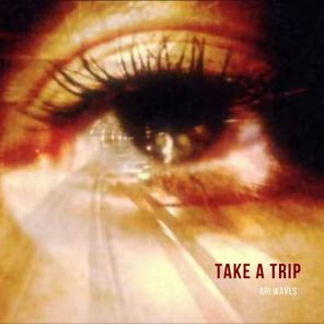 Ari Waves – Take a trip