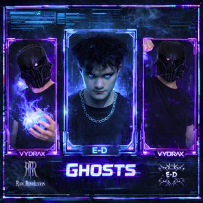 Vydrax, E-D – Ghosts