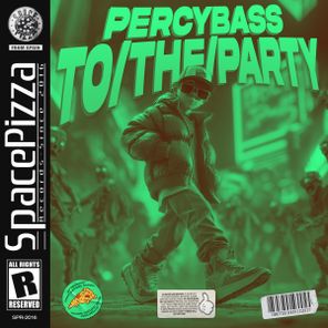 PERCYBASS - To The Party 1 PERCYBASS – To The Party