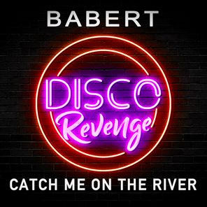 Babert – Catch Me on the River