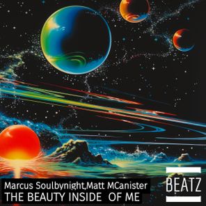 Marcus Soulbynight, Matt McAnister - The Beauty Inside Of Me 1 Marcus Soulbynight, Matt McAnister – The Beauty Inside Of Me