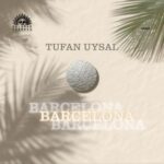 Tufan Uysal – Barcelona