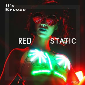 It’s Krooze – Red Static