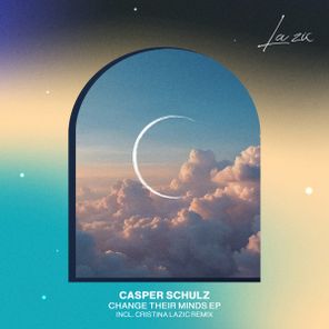 Cristina Lazic, Casper Schulz – Change Their Minds EP