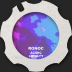 RONOC – Acidic Loyalty