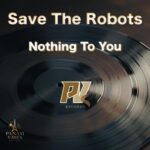 Save The Robots – Nothing To You