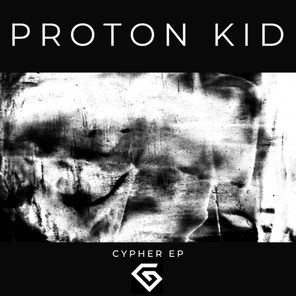 Proton Kid – Cypher EP