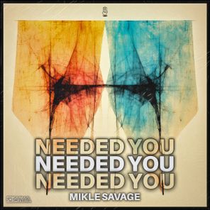 Mikle Savage – Needed You