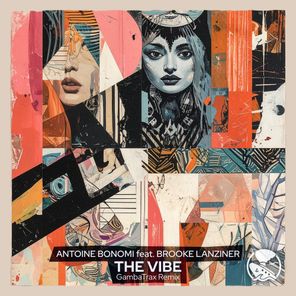 GambaTrax, Antoine Bonomi – The Vibe (Gambatrax Remix)