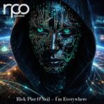 Rick Pier O’Neil – I’m Everywhere