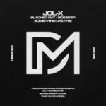 JOL-X – Blacked Out EP
